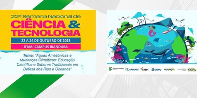 22ª Semana Nacional de Ciência & Tecnologia - SNCT