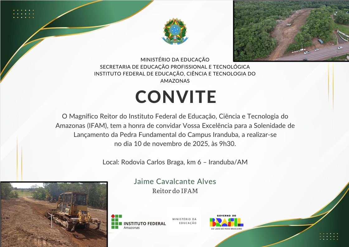 CONVITE Lançamento da Pedra Fundamental do Campus Iranduba